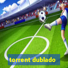 torrent dublado