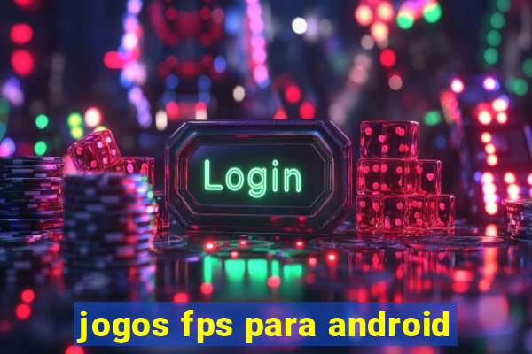 jogos fps para android