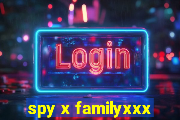 spy x familyxxx