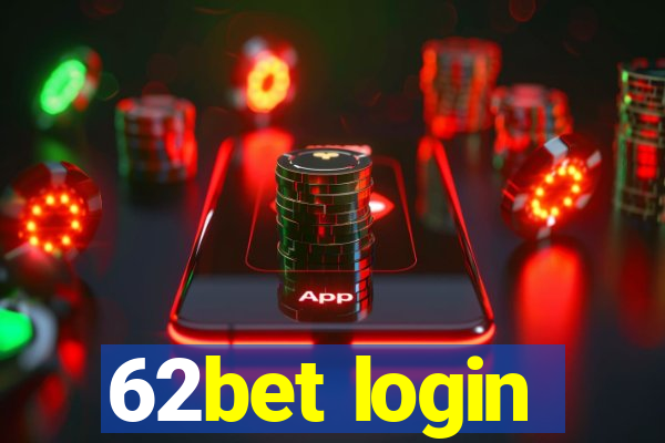 62bet login