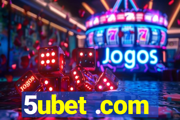 5ubet .com