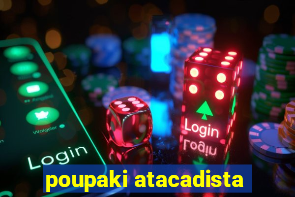 poupaki atacadista