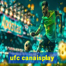 ufc canaisplay