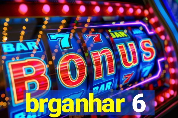 brganhar 6