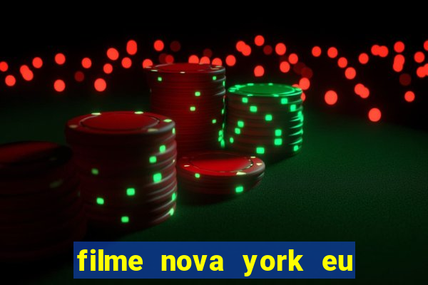 filme nova york eu te amo completo dublado