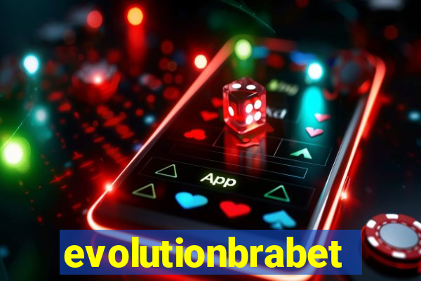 evolutionbrabet