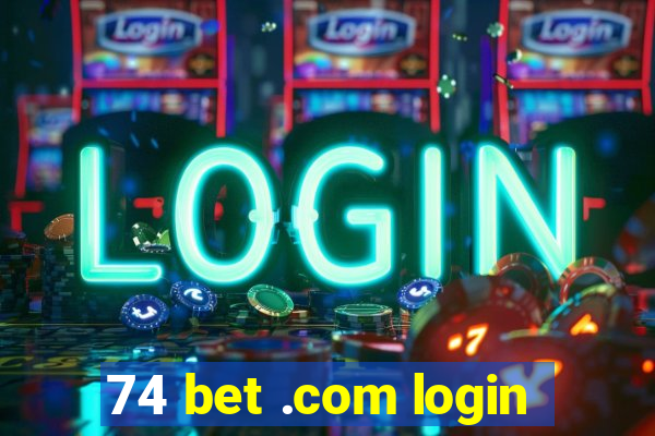 74 bet .com login