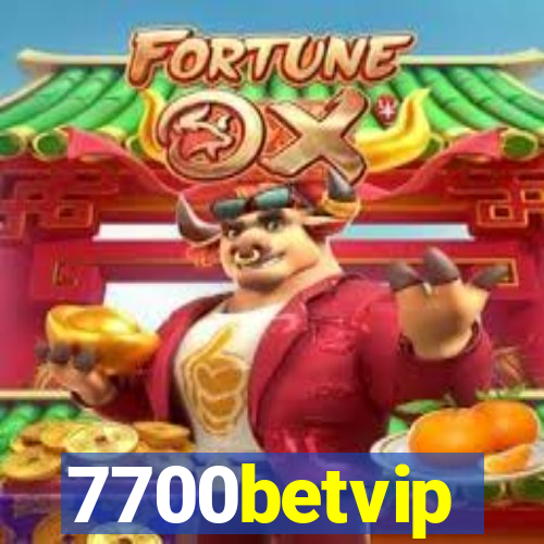 7700betvip