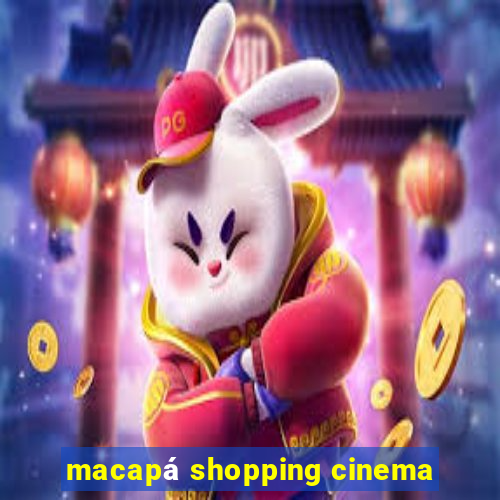 macapá shopping cinema