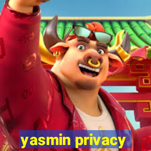 yasmin privacy