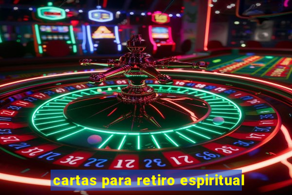 cartas para retiro espiritual