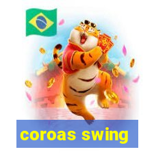 coroas swing