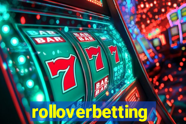 rolloverbetting