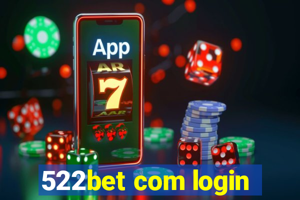 522bet com login