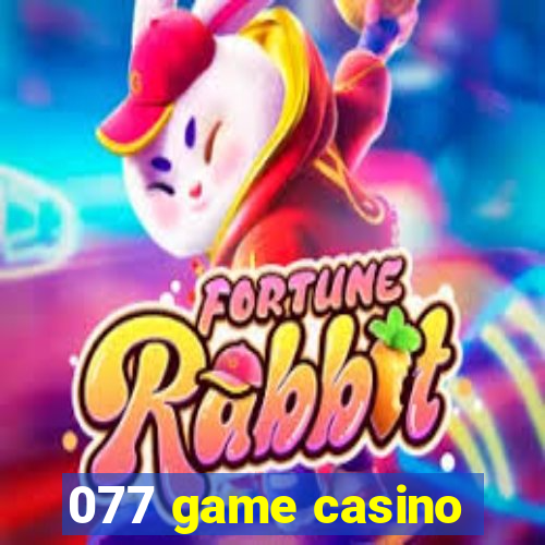 077 game casino