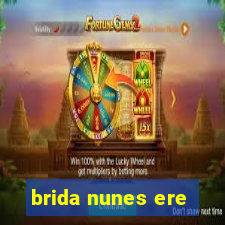 brida nunes ere