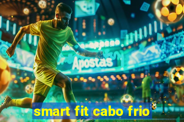 smart fit cabo frio