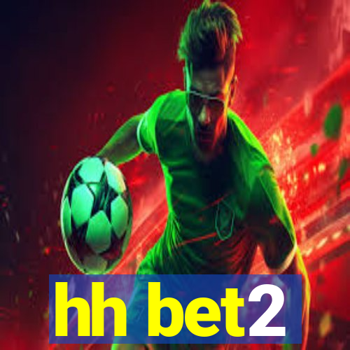 hh bet2