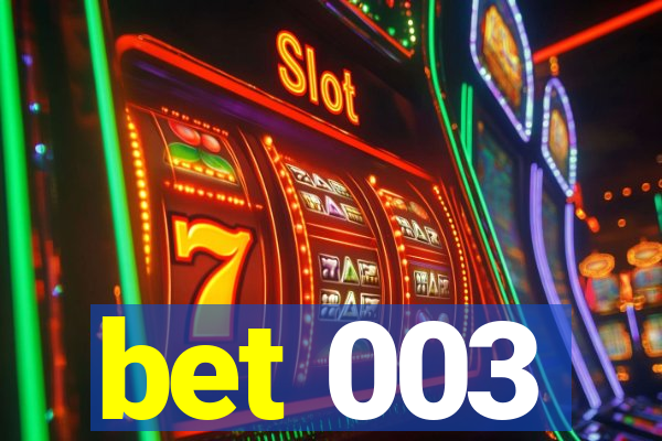 bet 003