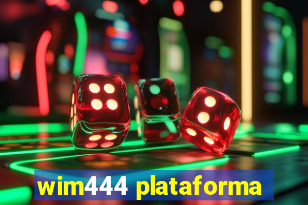 wim444 plataforma