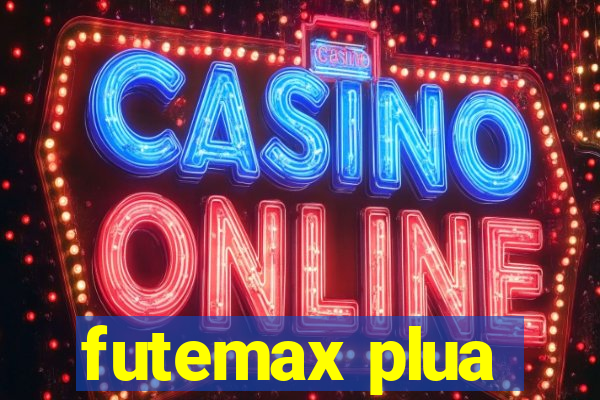 futemax plua