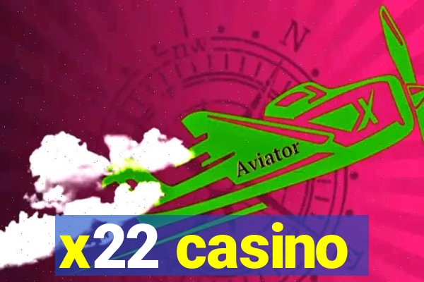 x22 casino