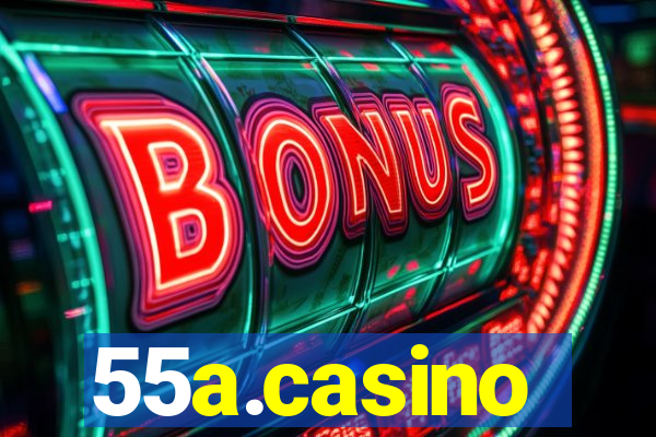 55a.casino