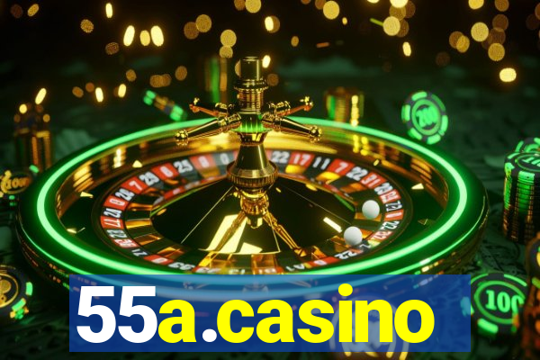 55a.casino