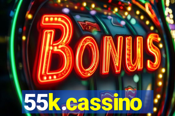 55k.cassino