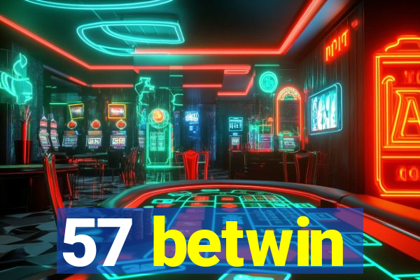 57 betwin