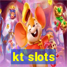 kt slots