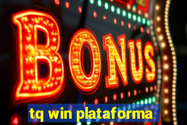 tq win plataforma