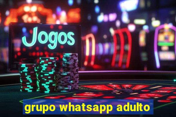 grupo whatsapp adulto