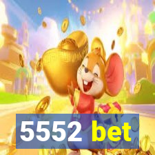 5552 bet