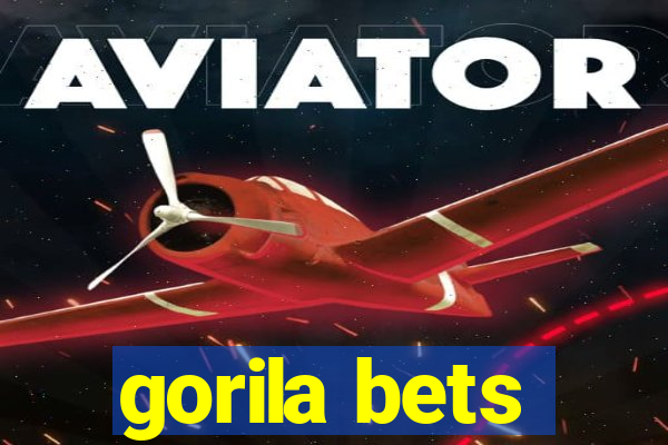 gorila bets