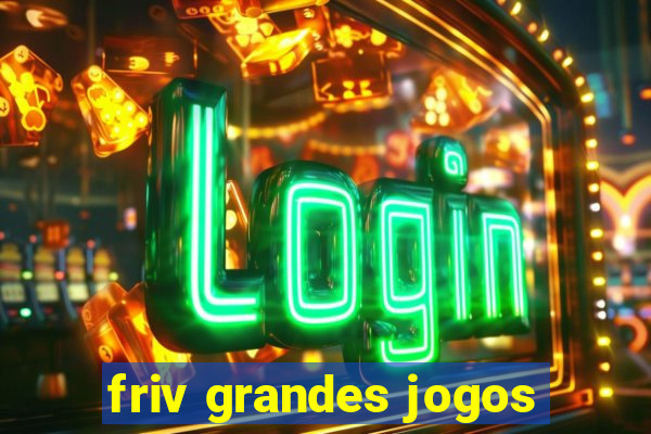 friv grandes jogos