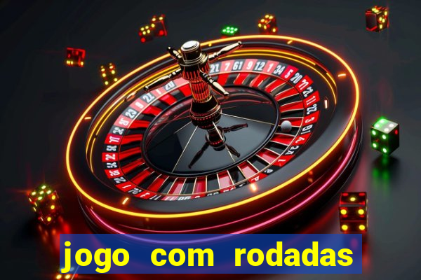 jogo com rodadas gratis sem deposito