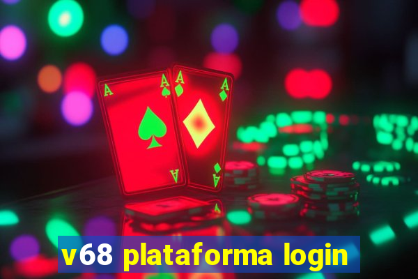 v68 plataforma login