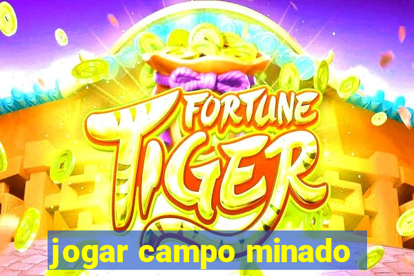 jogar campo minado