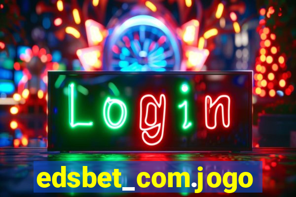 edsbet_com.jogos.app