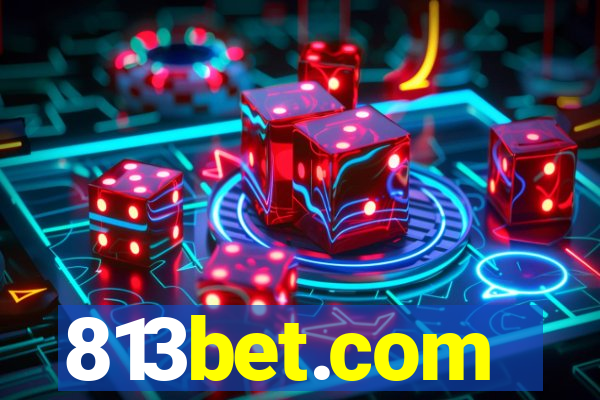 813bet.com