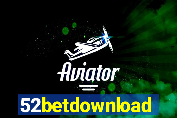 52betdownload