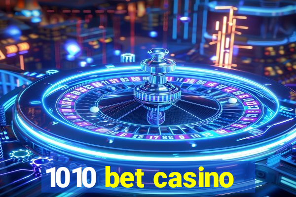 1010 bet casino