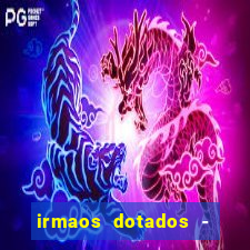 irmaos dotados - roleta russa