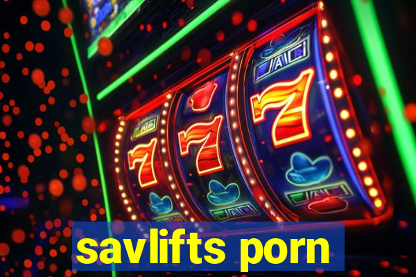 savlifts porn