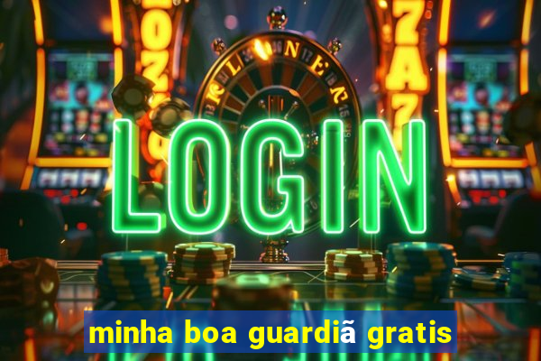 minha boa guardiã gratis