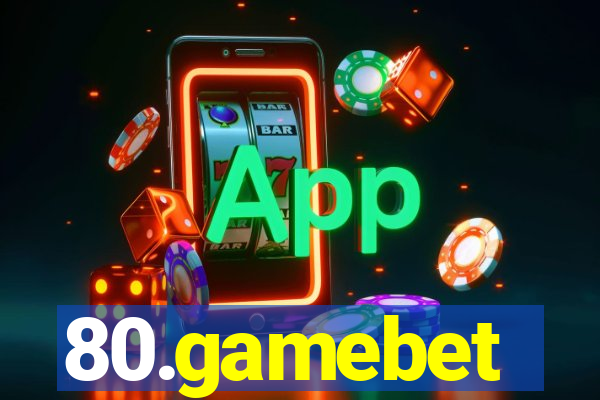 80.gamebet