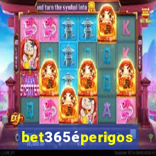 bet365éperigoso