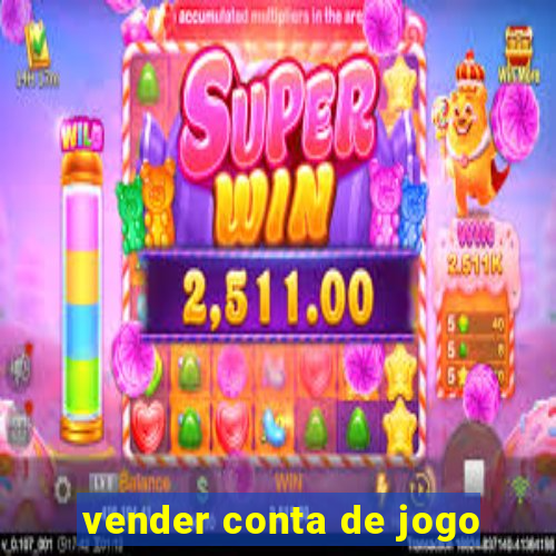 vender conta de jogo