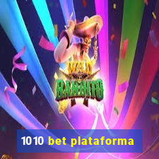 1010 bet plataforma